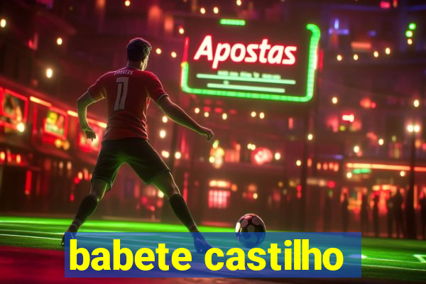 babete castilho